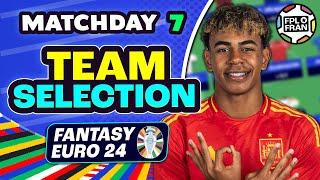 EURO FANTASY MD7 TEAM SELECTION | SPAIN VS ENGLAND | Euro 2024 Fantasy Football