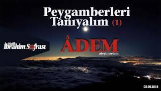 Peygamberleri Tanıyalım (1) İbrahim Soydan Erden