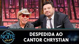 Nossa despedida ao cantor Chrystian - Entrevista Completa | The Noite (19/06/24)