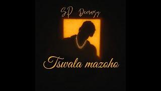 SP Decrazy - Tswala mazoho (OFFICIAL AUDIO)