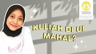 KULIAH DI UI MAHAL? HANYA ORANG KAYA AJA YANG BOLEH KULIAH DI UI?