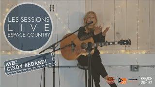 Les Sessions Live Espace Country avec Cindy Bédard! - Mon Chum