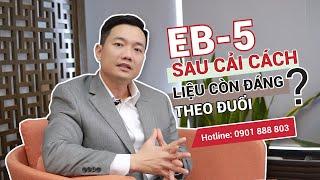 Định cư Mỹ EB5 chính thức từ $800,000 USD và được gia hạn tới 2027