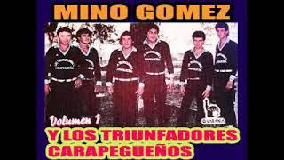 MINOZ GOMEZ Y LOS TRIUNFADORES CARAPEGUEÑOS-VOL-1