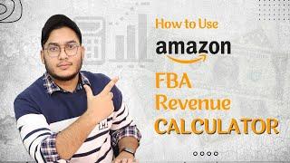 Amazon FBA Calculator: How to Use New FBA Revenue Calculator | Calculate Your Profit on Amazon 2023