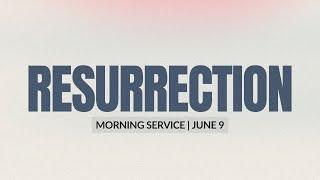 Resurrection | Joe Thomas | Sunday Morning Service | WWCF