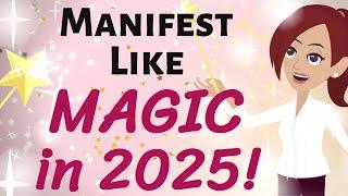 Abraham Hicks  MANIFEST LIKE MAGIC IN 2025!  Law of Attraction