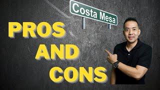 Pros and Cons of living in Costa Mesa