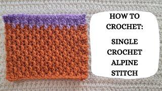 How To Crochet: Single Crochet Alpine Stitch | Tutorial, DIY, Intermediate Crochet, Cute,Fun,Pretty