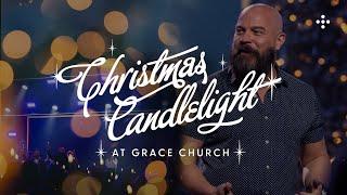 Christmas Candlelight 2024 | Grace Church Orlando