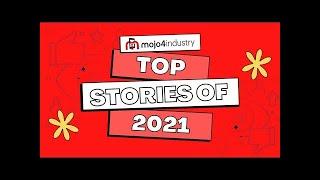 mojo4industry | Our Most Viewed Reports of 2021