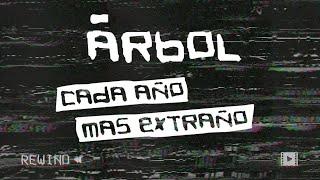 ÁRBoL - Cada año mas extraño - [ Video Lyric ]