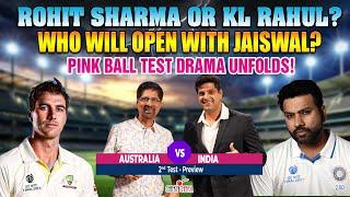 Rohit Sharma or KL Rahul? | Who will Open with Jaiswal? | Pink Ball Test Drama Unfolds!