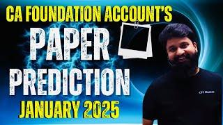 PAPER PREDICTION I CA Foundation January 2025 Accounts Paper Prediction I CTC Classes