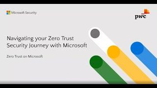 PwC - Navigating your Zero Trust Security Journey with Microsoft