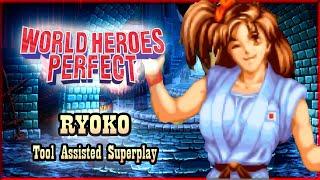 【TAS】WORLD HEROES PERFECT  - RYOKO