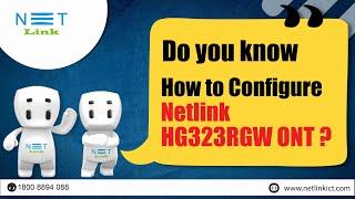 How to Configure Netlink HG323RGW ONT ? -11