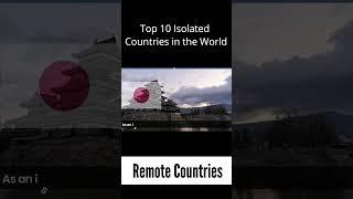 Top 10 Isolated Countries in the World #isolated #isolatedmap #america #usa #us #countries #ranking