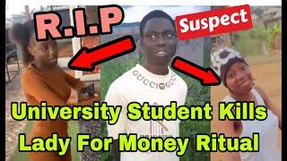 BREAKING: T£ARS FLOW AS UNIVERSITY STUD£NT K!LLS L@DY FOR M0NEY R!TUAL