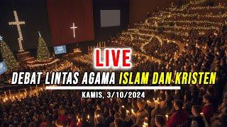 DEBAT LINTAS AGAMA ISLAM & KRISTEN | KAMIS 3 OKTOBER 2024