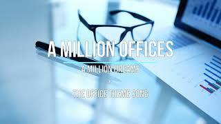 A Million Offices | A Million Dreams + The Office Theme