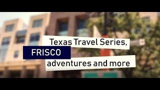 Texas Travel Series: Things to do in Frisco