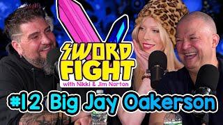 SWORD FIGHT #12 - BIG JAY OAKERSON