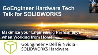 GoEngineer + Dell & Nvidia = SOLIDWORKS Hardware