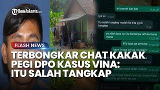 Terbongkar Chat Kakak Pegi Setiawan Buronan Pembunuh Vina, Sebut Adiknya Korban Salah Tangkap