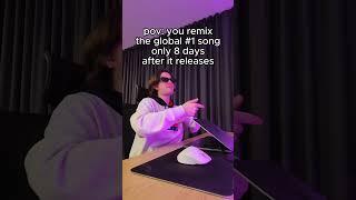 pov: you remix the global #1 song only 8 days after it releases