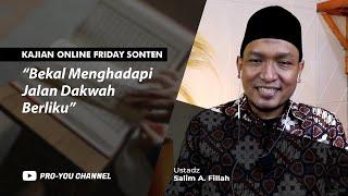 "Bekal Menghadapi Jalan Dakwah Berliku" | Ust. Salim A. Fillah | KAJIAN ONLINE FRIDAY SONTEN