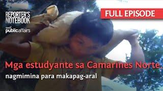 Mga estudyante sa Camarines Norte, nagmimina para makapag-aral (Full Episode) | Reporter's Notebook