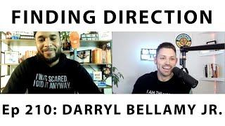 Take Fearless Action: Darryl Bellamy Jr. on Finding Direction Podcast
