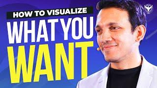 How To Visualize What You Want And GET IT