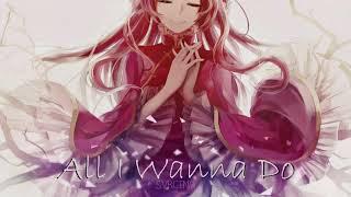 Nightcore- All I Wanna Do [SVRCINA]