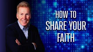 How To Share Your Faith