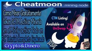  Cheatmoon Minería ️  de  CTM  Gratis en Móvil  APP y Nodo en PC️