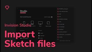 Import Sketch Files to InVision Studio | Tutorial