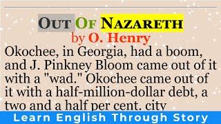 Learn English through story | “Out of Nazareth” by O. Henry | English short stories