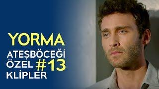 Yorma | Ateşböceği Özel Klipler #13