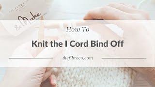 How To Knit the I Cord Bind Off