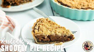Kulick's Shoofly Pie Recipe (Step-by-Step) | Kulick's Pie Recipes