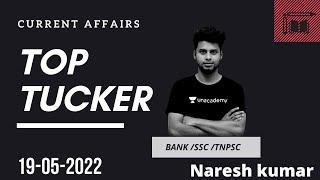 Top Tucker  CA  || 19-05-2022  || Naresh Kumar