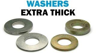 Extra Thick vs Standard Flat Washers | Fasteners 101