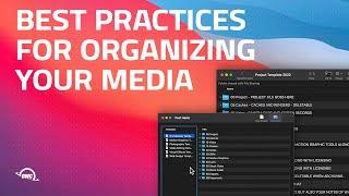 Best Practices for Organizing your Video Files