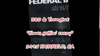 Federal B, 380 & Youngtut "TIMES GETTIN' CRAZY" 1995 BAY-CALI G-RAP Mobb *DoPe*