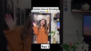 Fashion show at Sistrology house , Sistrology new vlog #sisterology #happiness #love #sister