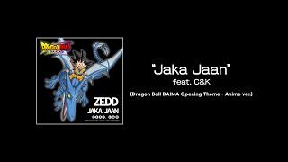 Zedd - Jaka Jaan feat. C&K (Dragon Ball DAIMA Opening Theme - Anime Ver.) [Japanese Lyric Video]