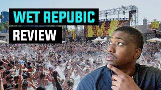 Wet Republic |  Las Vegas Review 2021