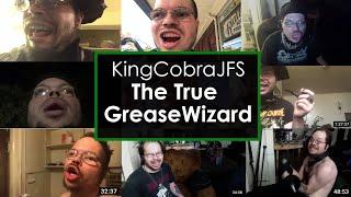 KingCobraJFS: The True Grease Wizard